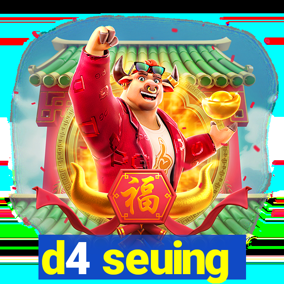 d4 seuing